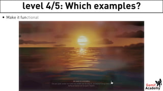 level 4/5: Which examples?
 