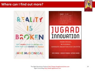 Where can I find out more?




                  The Agile Revolution Podcast http://www.theagilerevolution.com   29
     ...