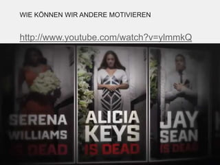 WIE KÖNNEN WIR ANDERE MOTIVIEREN


http://www.youtube.com/watch?v=ylmmkQ
Wd22s




SYZYGY.DE            32             05/03/12
 