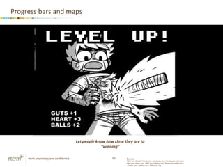 Illustrating how close they are to a milestone</li></ul>Add a “physical” component<br /><ul><li>Collectibles can be used f...