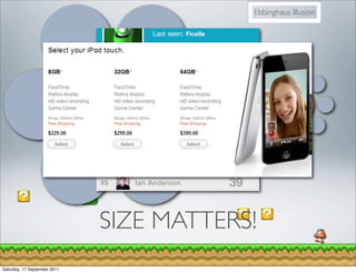 Ebbinghaus Illusion




                              SIZE MATTERS!
Saturday, 17 September 2011
 