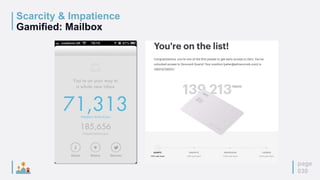 page
030
Scarcity & Impatience
Gamified: Mailbox
 