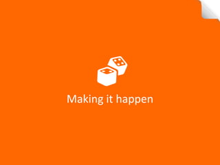 Making it happen  