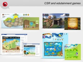 CSR and edutainment games
 