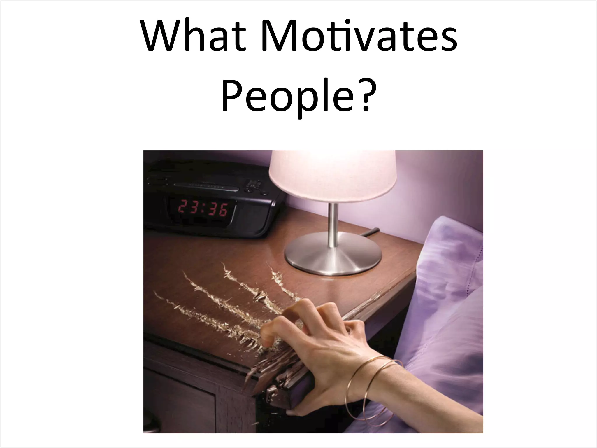 What MoCvates
People?