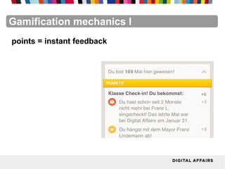 FacebookFacebookFacebookFacebookFacebookFacebookGamification mechanics I
points = instant feedback
 