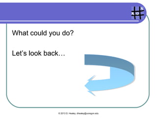 What we could add

  Progression        – gradual success,
  made visible
    Chart    of reading speed, other
  Ownership–         control of something
    Publishing,     learner choices




   Images from http://www.gamification.org/wiki/Game_Mechanics

                        © 2013 D. Healey, dhealey@uoregon.edu
 