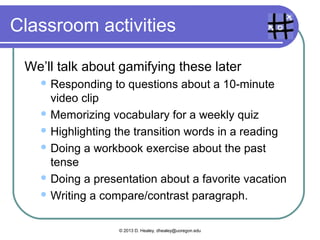 Thumbs up/down

 Decoding a paragraph where
 therearenospacesbetweenthewords


 www.textivate.com




                     © 2013 D. Healey, dhealey@uoregon.edu
 