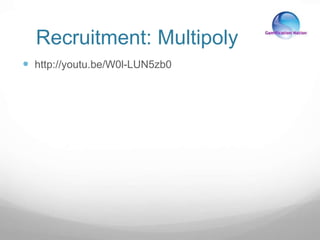 Recruitment: Multipoly
 http://youtu.be/W0l-LUN5zb0
 