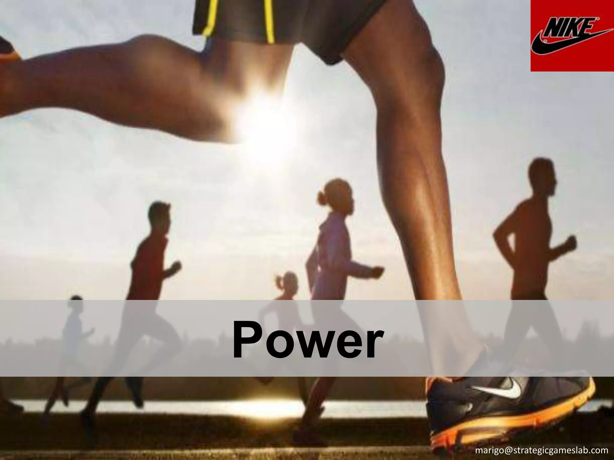 Power
marigo@strategicgameslab.com
 