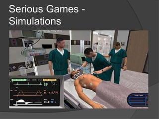 Serious Games -
Simulations
 