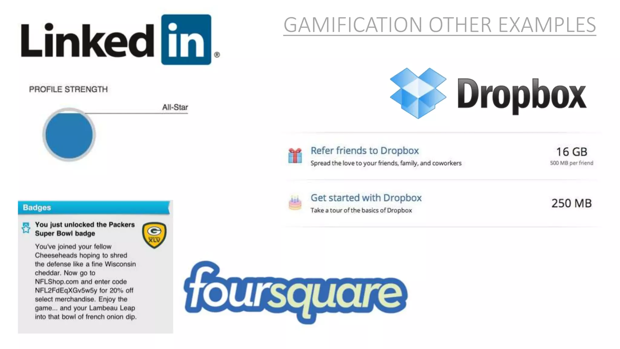 GAMIFICATION OTHER EXAMPLES
 