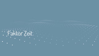 Faktor Zeit
 