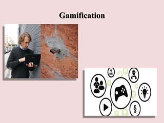 Gamification
 