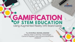Gamification of STEM Education using Augmented Reality (AR)