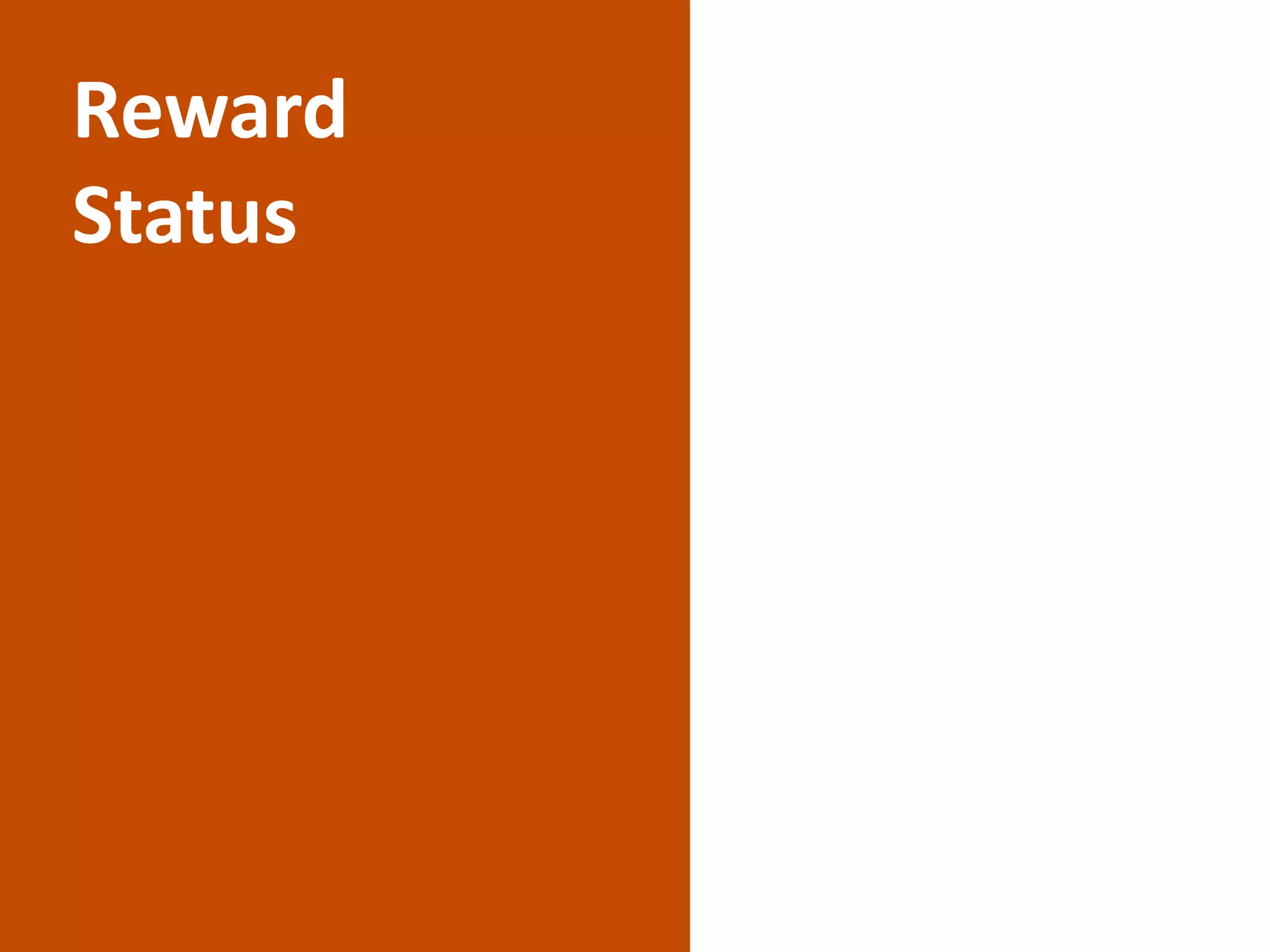 Reward
Status
 