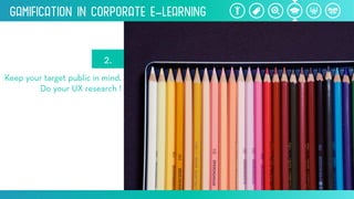 Gamification inCorporate e-Learning
 
