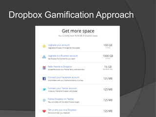 Dropbox Gamification Approach
 