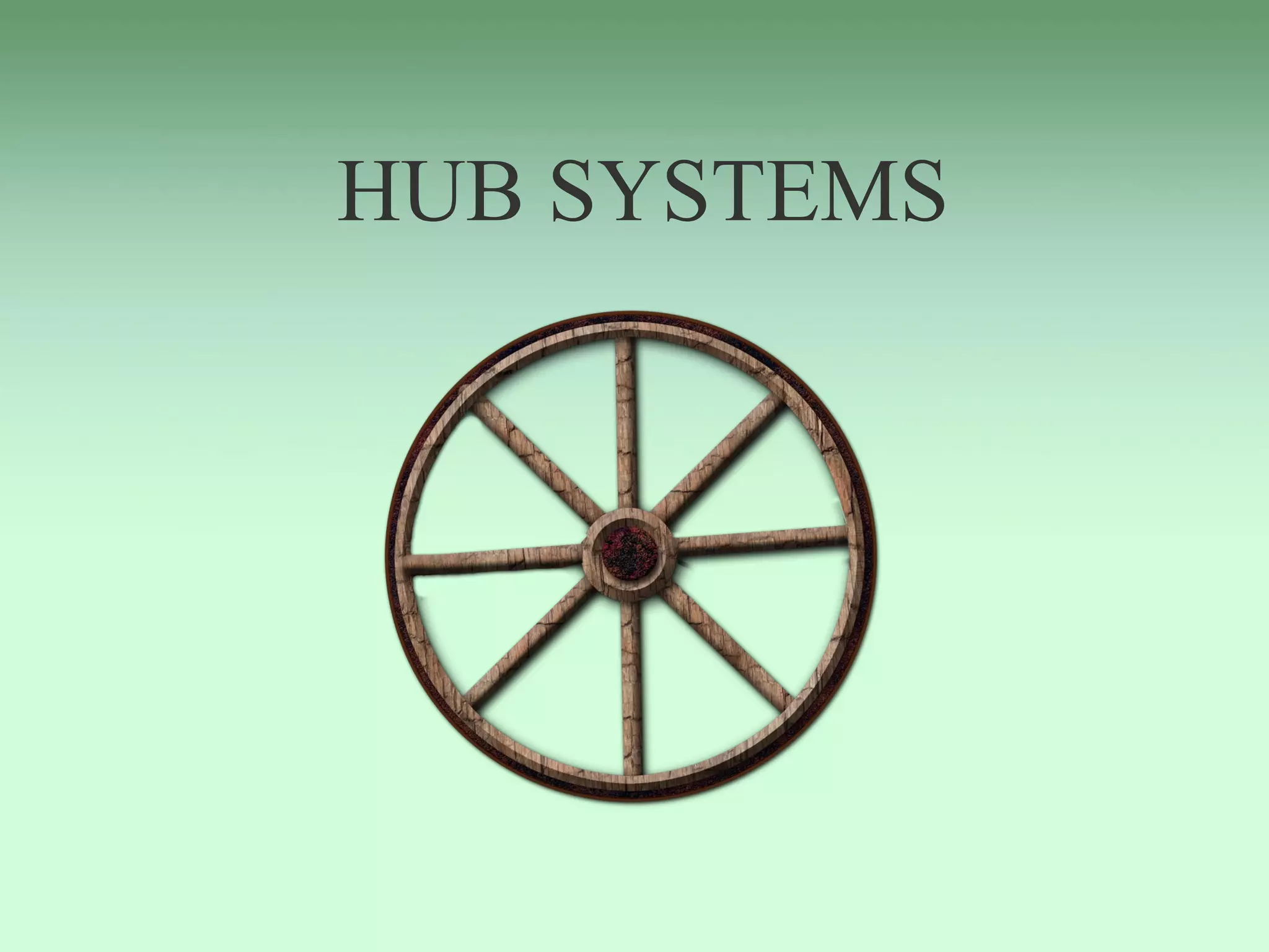 HUB SYSTEMS
 