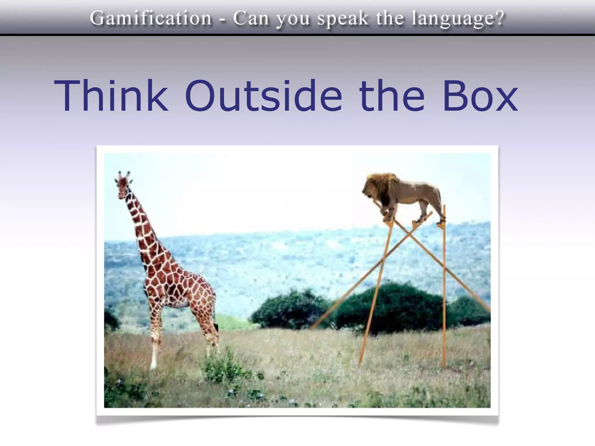 Think Outside the Box
 