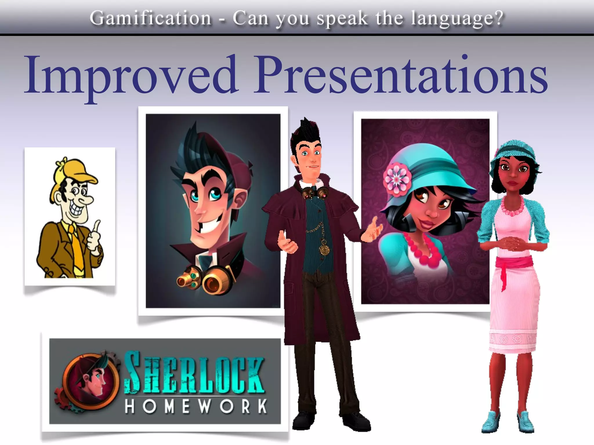 Improved Presentations
 