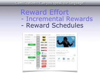 Reward Effort
- Incremental Rewards
- Reward Schedules
 