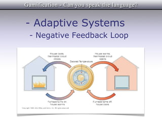 - Adaptive Systems
- Negative Feedback Loop
 