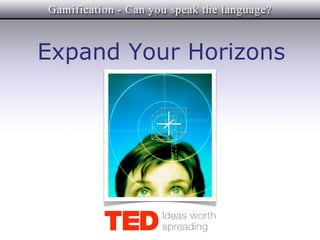 Expand Your Horizons
 