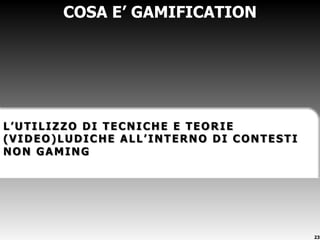 COSA E ’ GAMIFICATION 