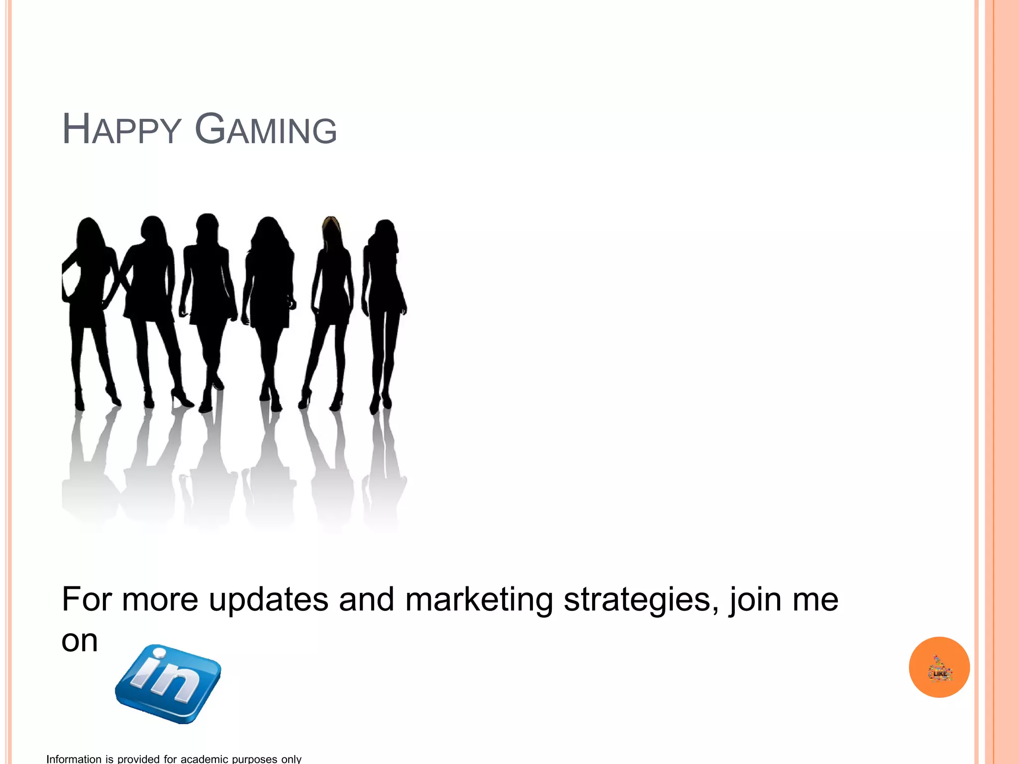 HAPPY GAMING
For more updates and marketing strategies, join me
on
Information is provided for academic purposes only
 