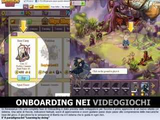 ONBOARDING NEI  VIDEOGIOCHI 