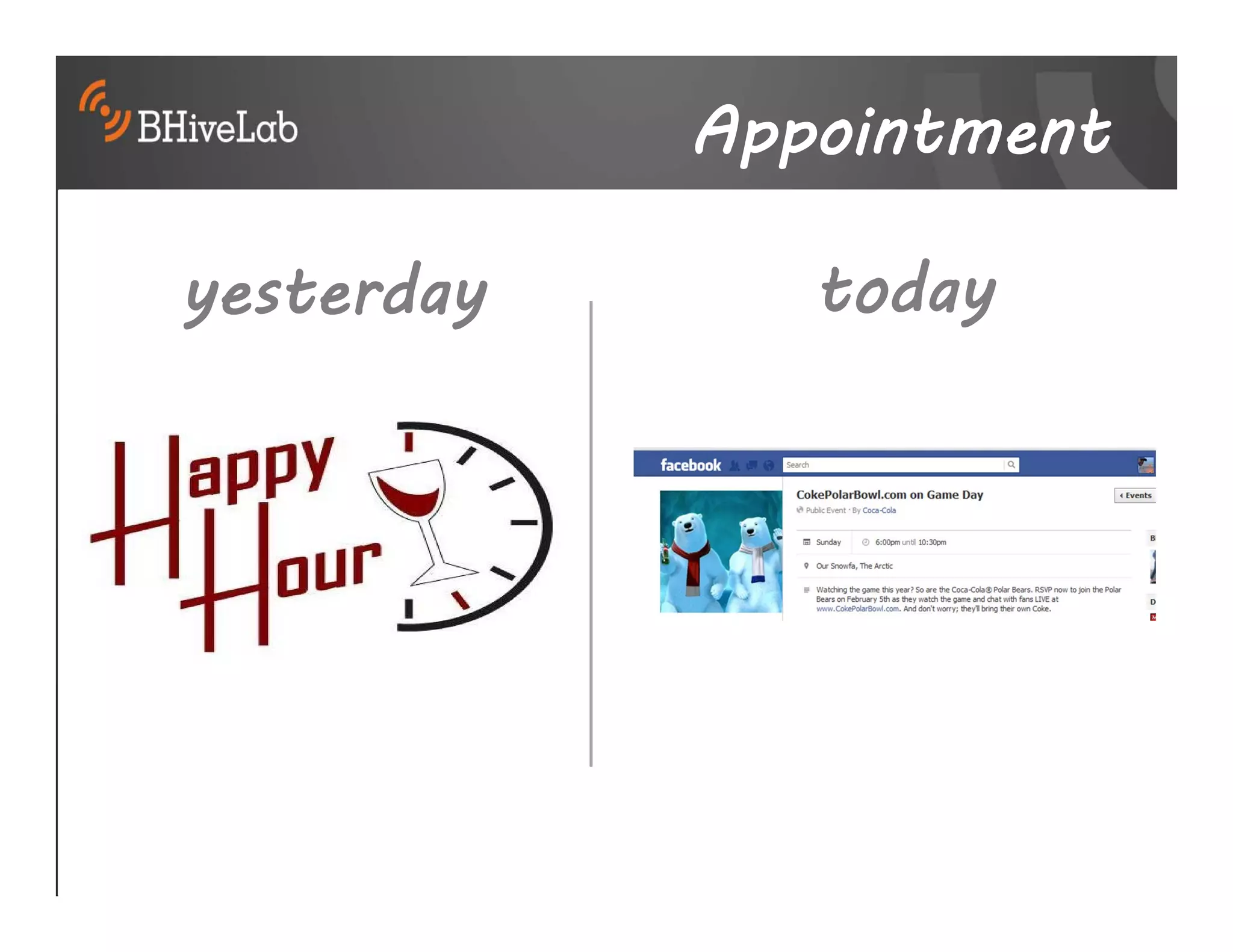 Appointment

yesterday      today
 