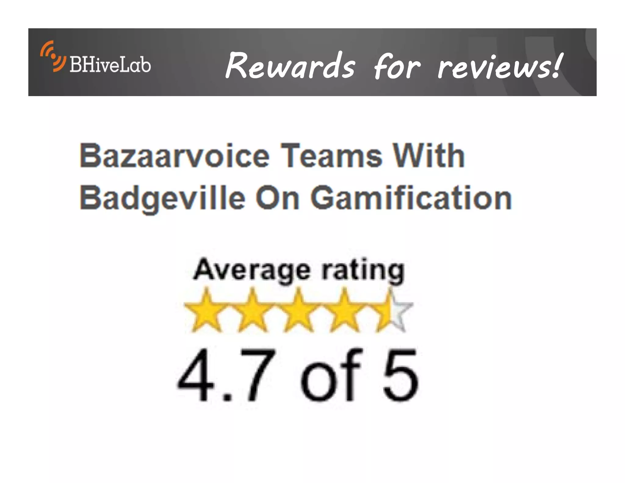 Rewards for reviews!
 