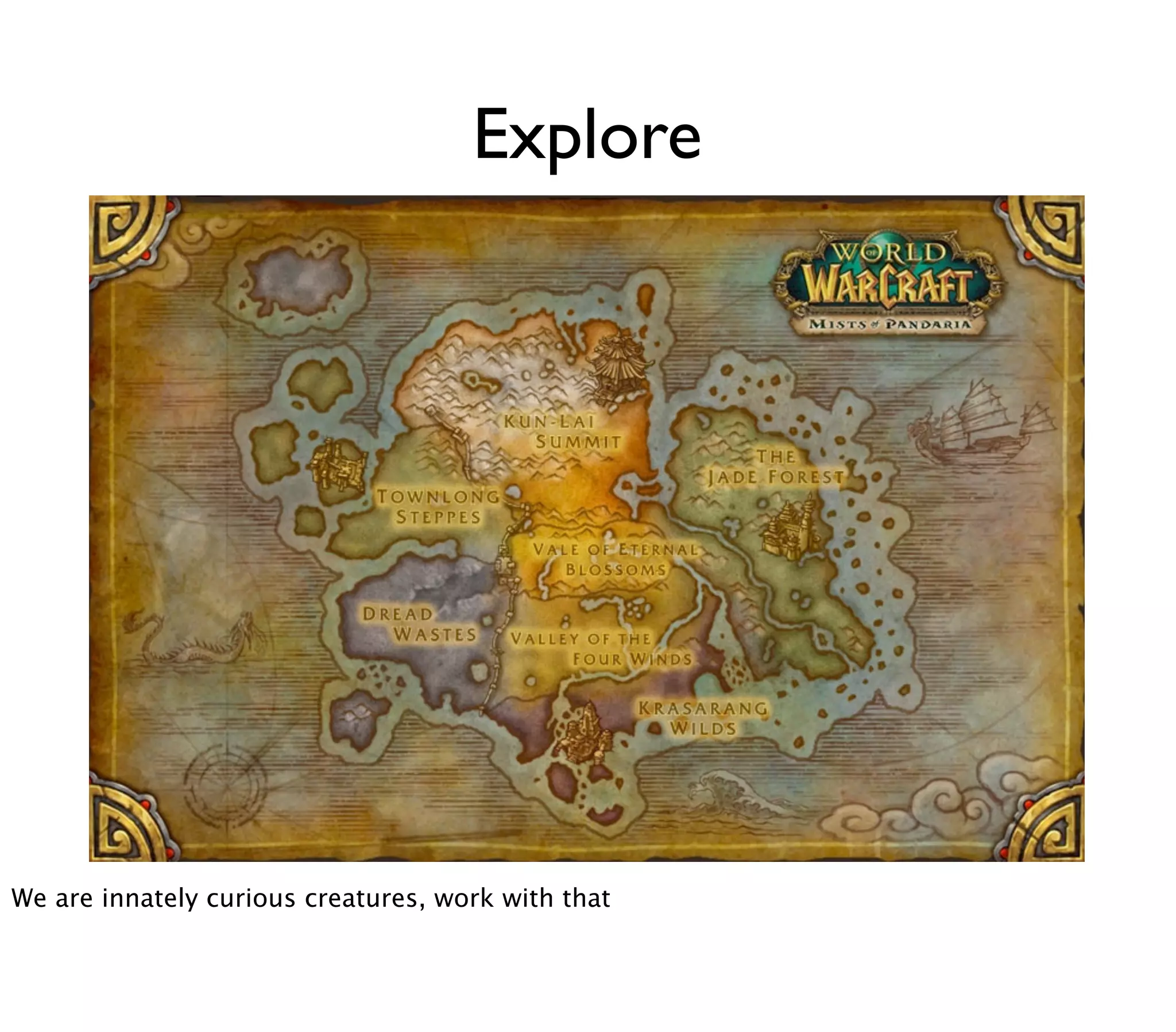 Explore




We are innately curious creatures, work with that
 