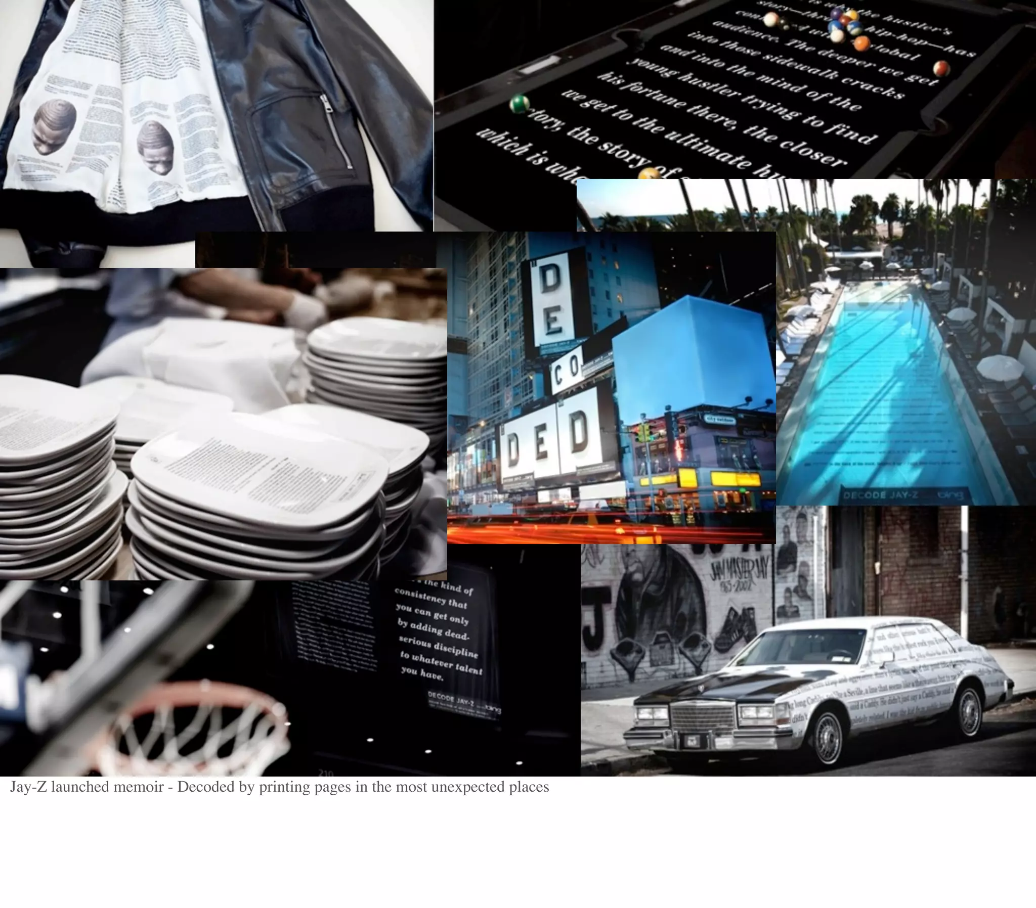 Discovery




Jay-Z launched memoir - Decoded by printing pages in the most unexpected places
 