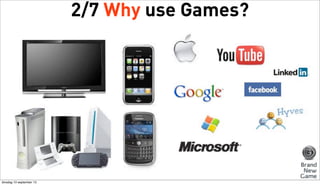 2/7 Why use Games?

dinsdag 10 september 13

 