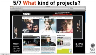 5/7 What kind of projects?

dinsdag 10 september 13

 