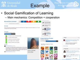 • Social Gamification of Learning
– Main mechanics: Competition + cooperation
Example
40
 
