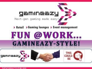 GaminEazy Entertainment Pvt Ltd. All rights reserved.GaminEazy Entertainment Pvt Ltd. All rights reserved.GaminEazy Entertainment Pvt Ltd. All rights reserved.
 