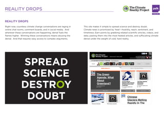 REALITY DROPS

REALITY DROPS
Right now, countless climate change conversations are raging in   This site makes it simple t...