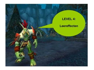 LEVEL 4: Leereffecten 