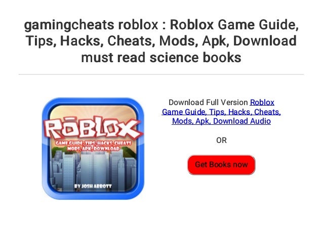 Gamingcheats Roblox Roblox Game Guide Tips Hacks Cheats - roblox hack download apk mod