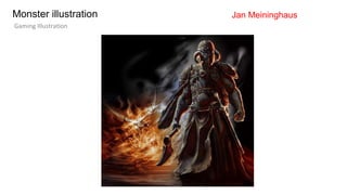 Monster illustration
Gaming Illustration
Jan Meininghaus
 