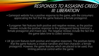 FEMALE REPRESENTATION IN
GAMING
• The mixed – race female protagonist in Aveline de Grandpre subverts traditional ideals
o...