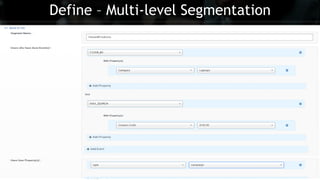 Define – Multi-level Segmentation
 
