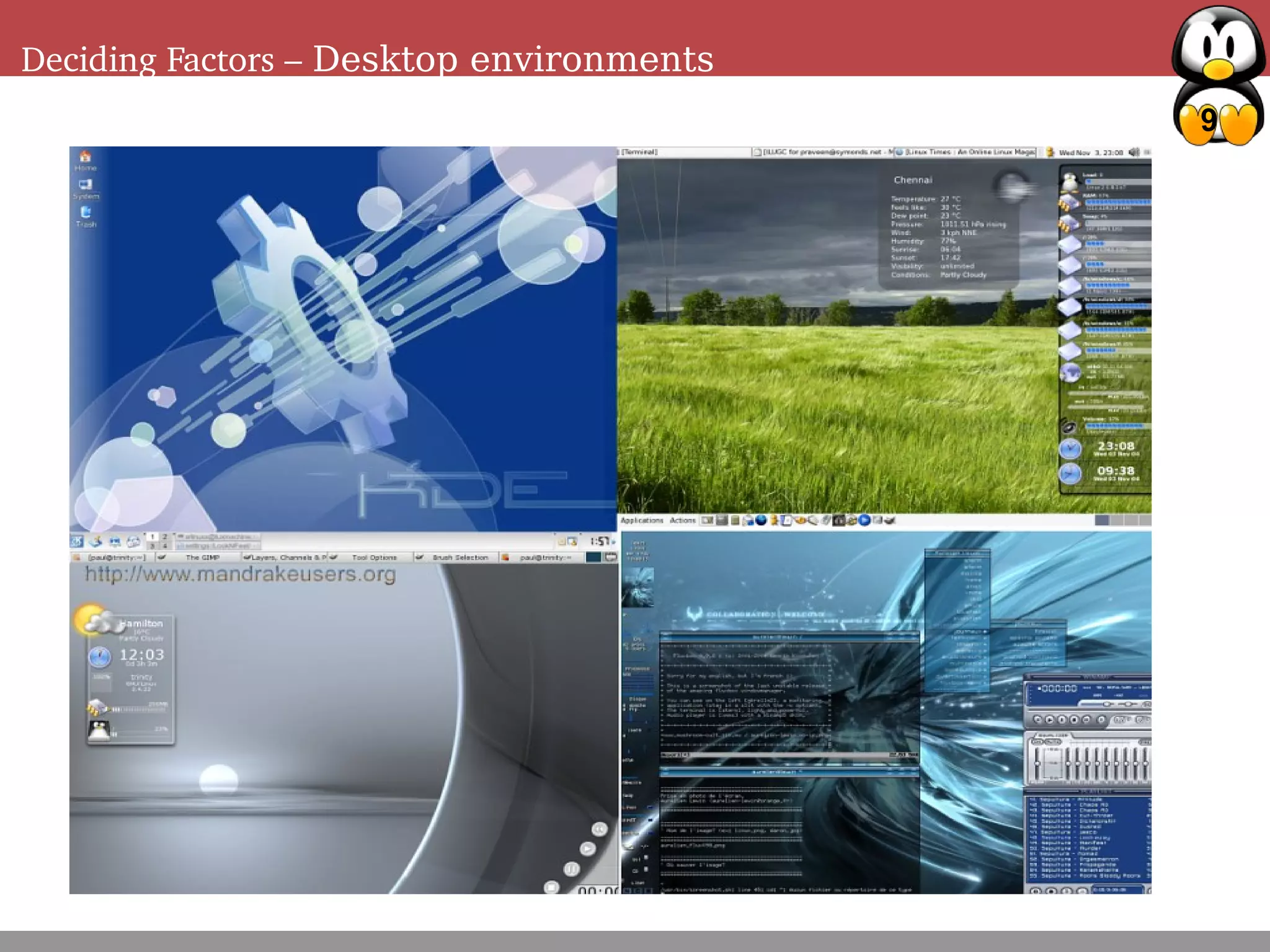 9
Deciding Factors – Desktop environments
 