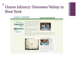 +
    Game Library: Genesee Valley in
    New York
 