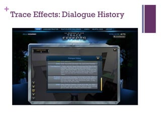 +
    Trace Effects: Dialogue History
 