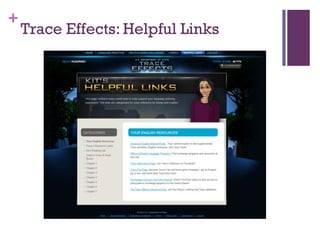 +
    Trace Effects: Helpful Links
 