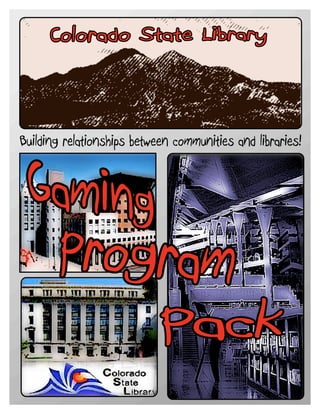 Gaming Program Pack, Colorado Association of Libraries Conference, 2008